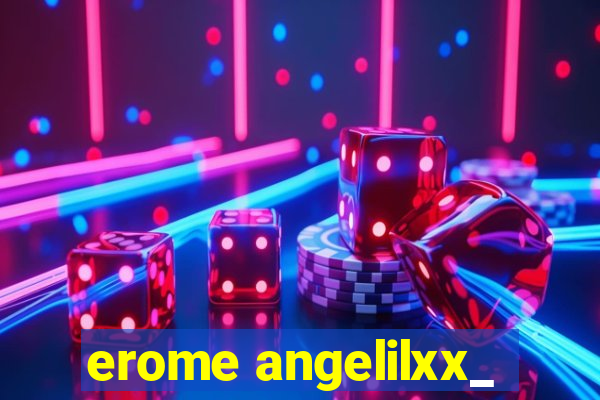 erome angelilxx_